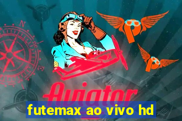 futemax ao vivo hd